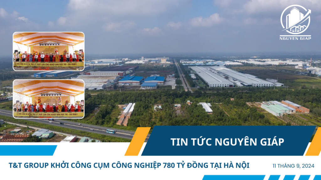 T&T Group khởi công cụm công nghiệp 780 tỷ đồng tại Hà Nội