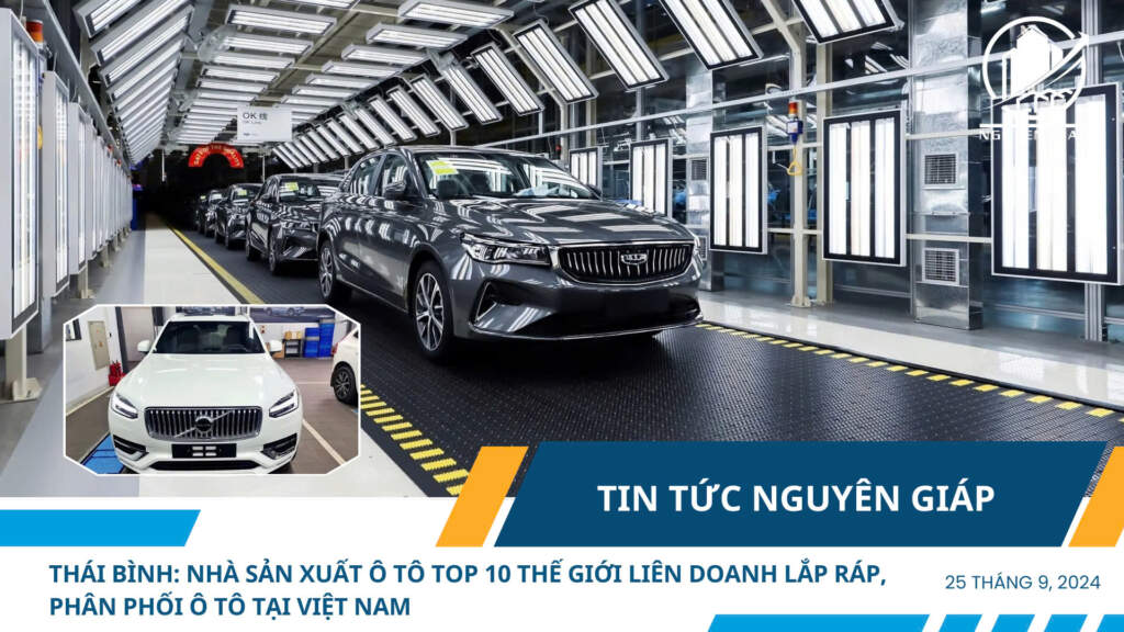 Thái Bình: Nhà sản xuất ô tô top 10 thế giới liên doanh lắp ráp, phân phối ô tô tại Việt Nam