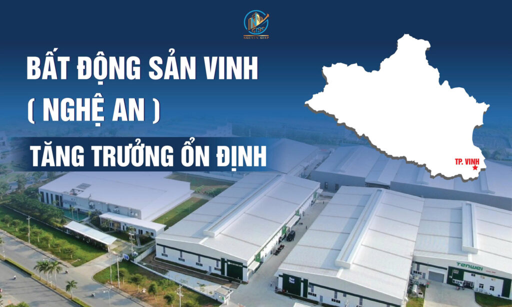 BẤT ĐỘNG SẢN VINH (NGHỆ AN) TĂNG TRƯỞNG ỔN ĐỊNH